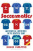 Soccermatics: Mathematical Adventures in the Beautiful Game Pro-Edition by David Sumpter