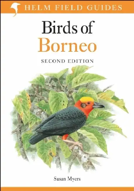 Birds of Borneo by Joanna (Independent Consultant in Medical and Surgical Coordination in Conflict Environments, USA) Kotcher Fuller