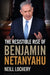 The Resistible Rise of Benjamin Netanyahu by David Bosworth