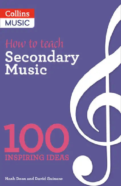 100 Ideas for Secondary Teachers: Outstanding Music Department by A & C Black Publishers Ltd