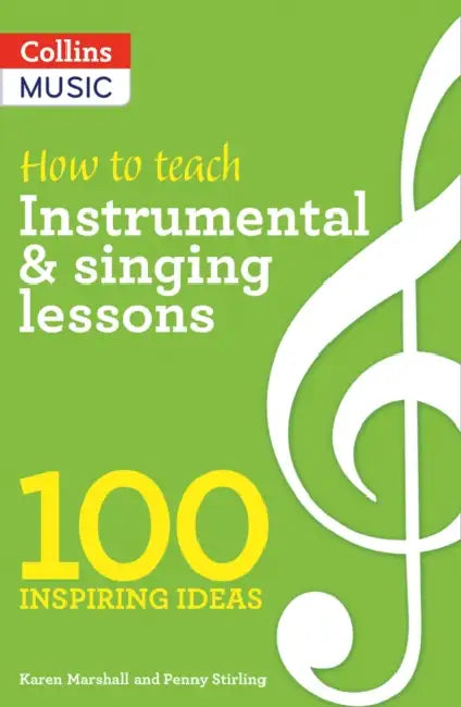 100 Ideas for Music: Instrumental & Singing Teaching by A & C Black Publishers Ltd