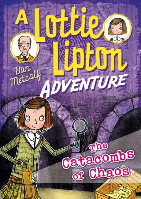 The Catacombs of Chaos A Lottie Lipton Adventure by Dan Metcalf