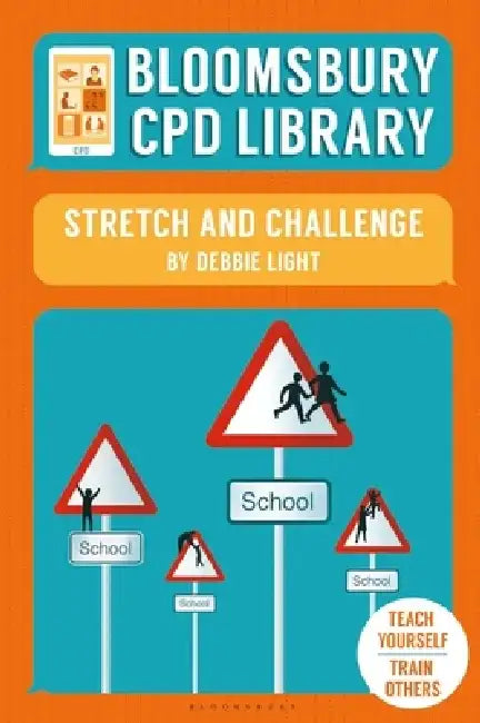 Bloomsbury CPD Library: Stretch and Challenge by Debbie (Author) Light
