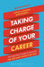 Taking Charge of Your Career by Camilla Arnold