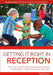 Getting it Right in Reception by Neil Farmer