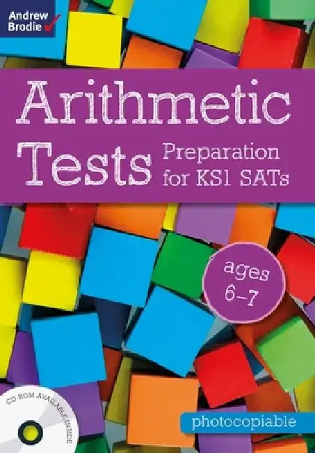 Arithmetic Tests for ages 6-7 by Andrew Brodie