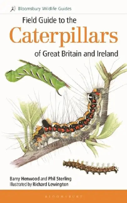 Field Guide to the Caterpillars of Great Britain and Ireland by Phil Sterling