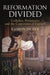 Reformation Divided by Professor Eamon (University of Cambridge, UK) Duffy