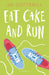 Hopewell High: Eat Cake and Run by Jo Cotterill