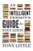 An Intelligent Person’s Guide to Education by Tony Little
