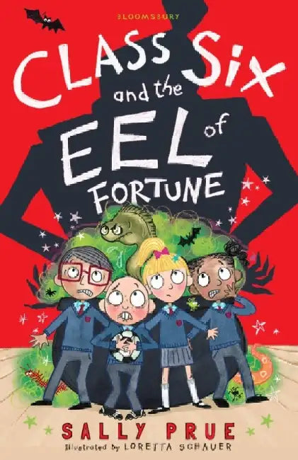 Class Six and the Eel of Fortune by Sally Prue
