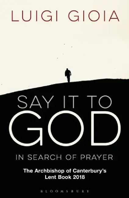 Say it to God by Br Luigi Gioia