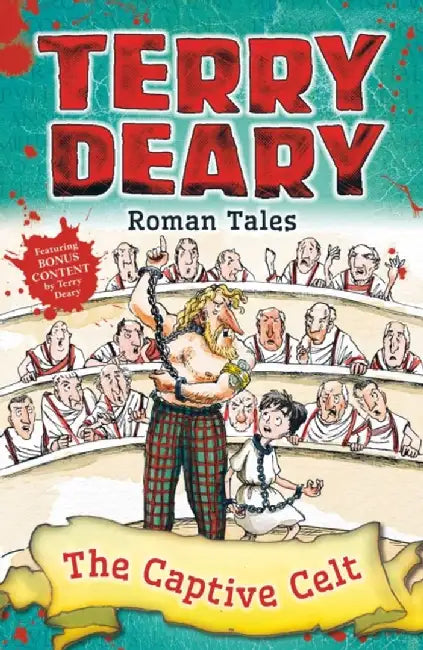 Roman Tales: The Captive Celt by Terry Deary