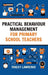 Practical Behaviour Management for Primary School Teachers by Tracey Lawrence
