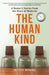 The Human Kind: A Doctor's Stories from the Heart of Medicine by Peter Dorward