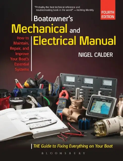 Boatowner's Mechanical and Electrical Manual by Nigel Calder