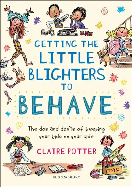 Getting the Little Blighters to Behave by Claire Potter