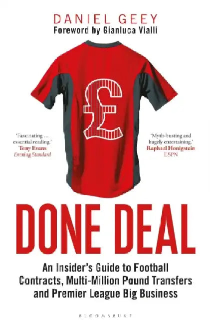 Done Deal: An Insider's Guide to Player Contracts, Million-Pound Transfers and Premier League Big B 