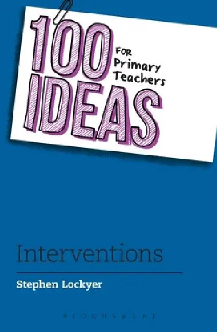 100 Ideas for Primary Teachers: Interventions by Stephen Lockyer