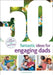 50 Fantastic Ideas for Engaging Dads by June O'Sullivan