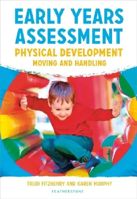 Early Years Assessment: Physical Development by Trudi Fitzhenry