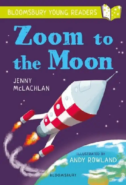 Zoom to the Moon: A Bloomsbury Young Reader by Jenny McLachlan