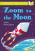 Zoom to the Moon: A Bloomsbury Young Reader by Jenny McLachlan