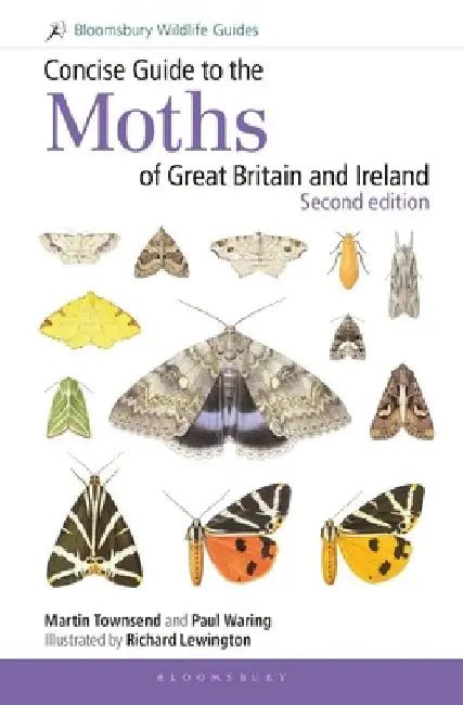 Concise Guide to the Moths of Great Britain and Ireland: Second Edition by Martin Townsend