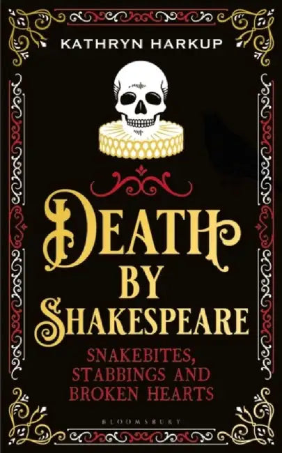 Death By Shakespeare: and by Kathryn Harkup