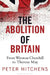 The Abolition of Britain by Peter (Journalist and Commentator, UK) Hitchens