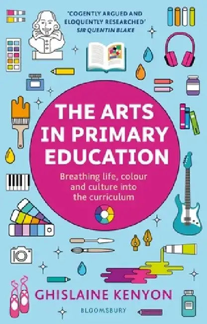 The Arts in Primary Education by Lady Ghislaine Kenyon