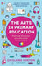 The Arts in Primary Education by Lady Ghislaine Kenyon