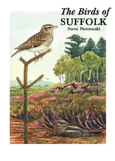 The Birds of Suffolk by Steve Piotrowski