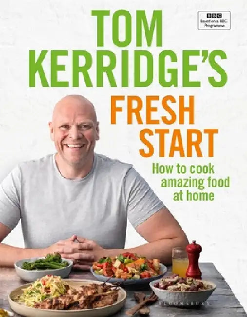 Tom Kerridge's Fresh Start by Tom Kerridge