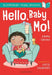Hello, Baby Mo! A Bloomsbury Young Reader by Emma Shevah