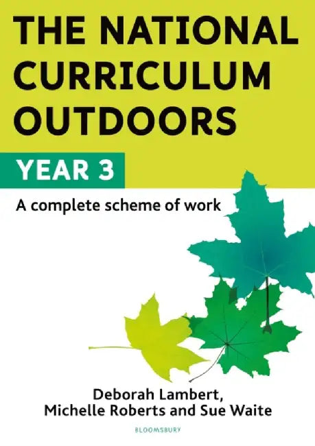 The National Curriculum Outdoors: Year 3 by Deborah Lambert