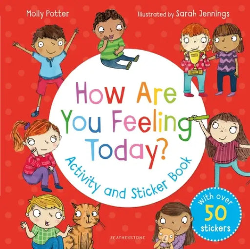 How Are You Feeling Today? Activity and Sticker Book by Molly Potter