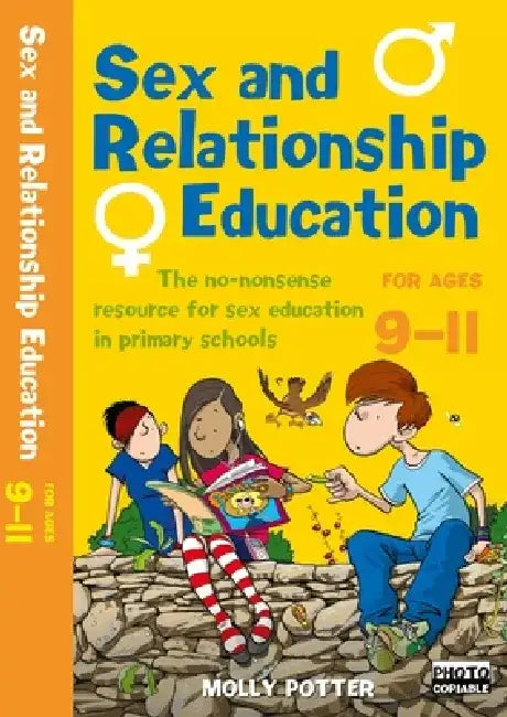Sex and Relationships Education 9-11 by Molly Potter