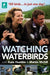 Watching Waterbirds with Kate Humble and Martin McGill by Kate Humble