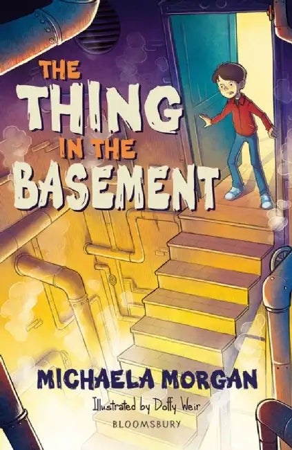 The Thing in the Basement: A Bloomsbury Reader by Michaela Morgan