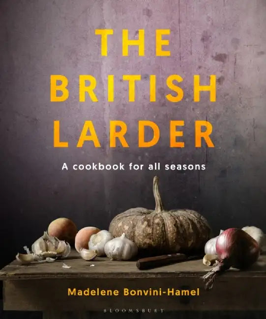 The British Larder by Madalene Bonvini-Hamel