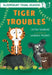 Tiger Troubles: A Bloomsbury Young Reader by Chitra Soundar
