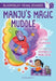 Manju's Magic Muddle: A Bloomsbury Young Reader by Chitra Soundar