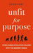 Unfit for Purpose by Adam Hart