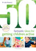 50 Fantastic Ideas for Getting Children Active by Dr Dr Lala Manners