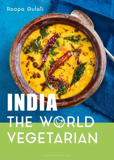 India: The World Vegetarian by Roopa Gulati
