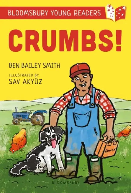 Crumbs! A Bloomsbury Young Reader by Ben Bailey Smith