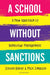 A School Without Sanctions by Steven (Executive Headteacher, UK) Baker