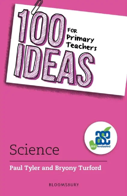 100 Ideas for Primary Teachers: Science by Paul Tyler