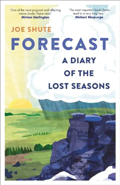 Forecast: A Diary of the Lost Seasons by Joe Shute